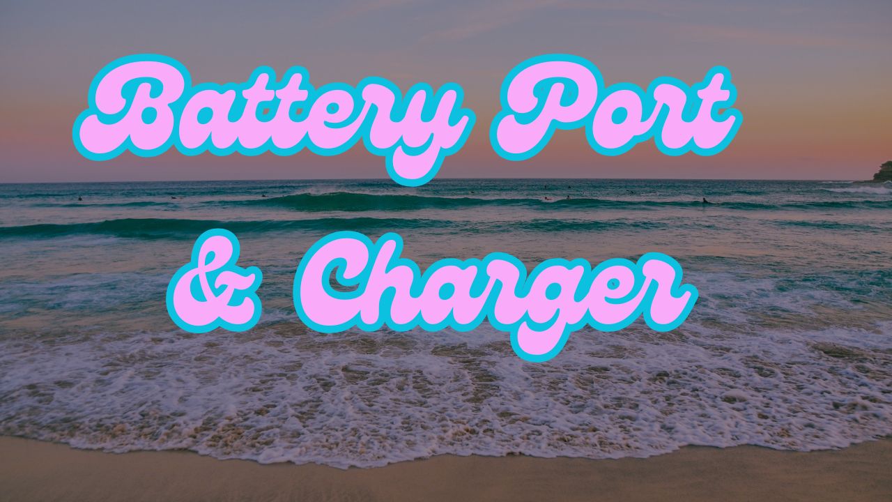 Battery Port and Charger